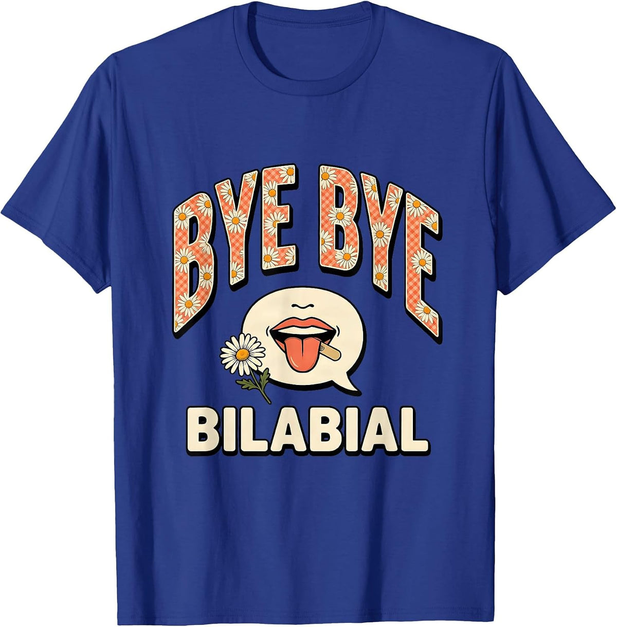 Bye Bye Bilabial Retro Floral Speech Language Pathologist T-Shirt - Royal Blue