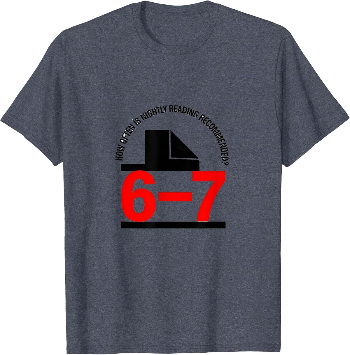 How Often Is Nightly Reading Recommended? 6-7 Teacher T-Shirt - Heather Blue