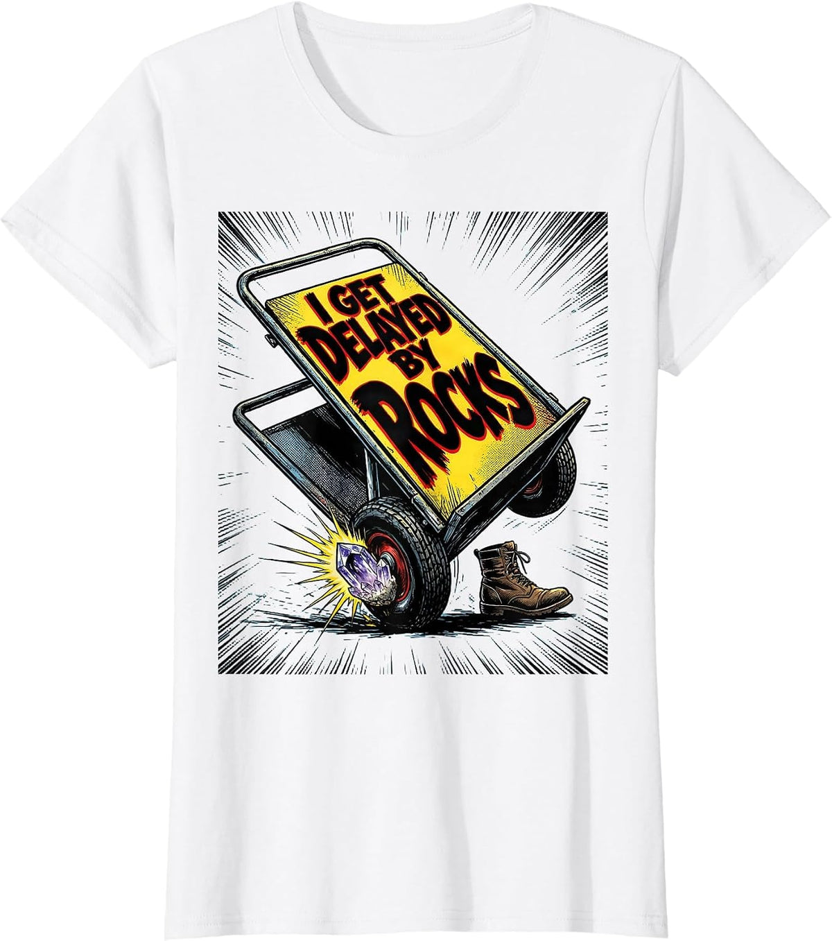 I Get Delayed By Rocks Funny Rock Collector Geode Hunter T-Shirt - White