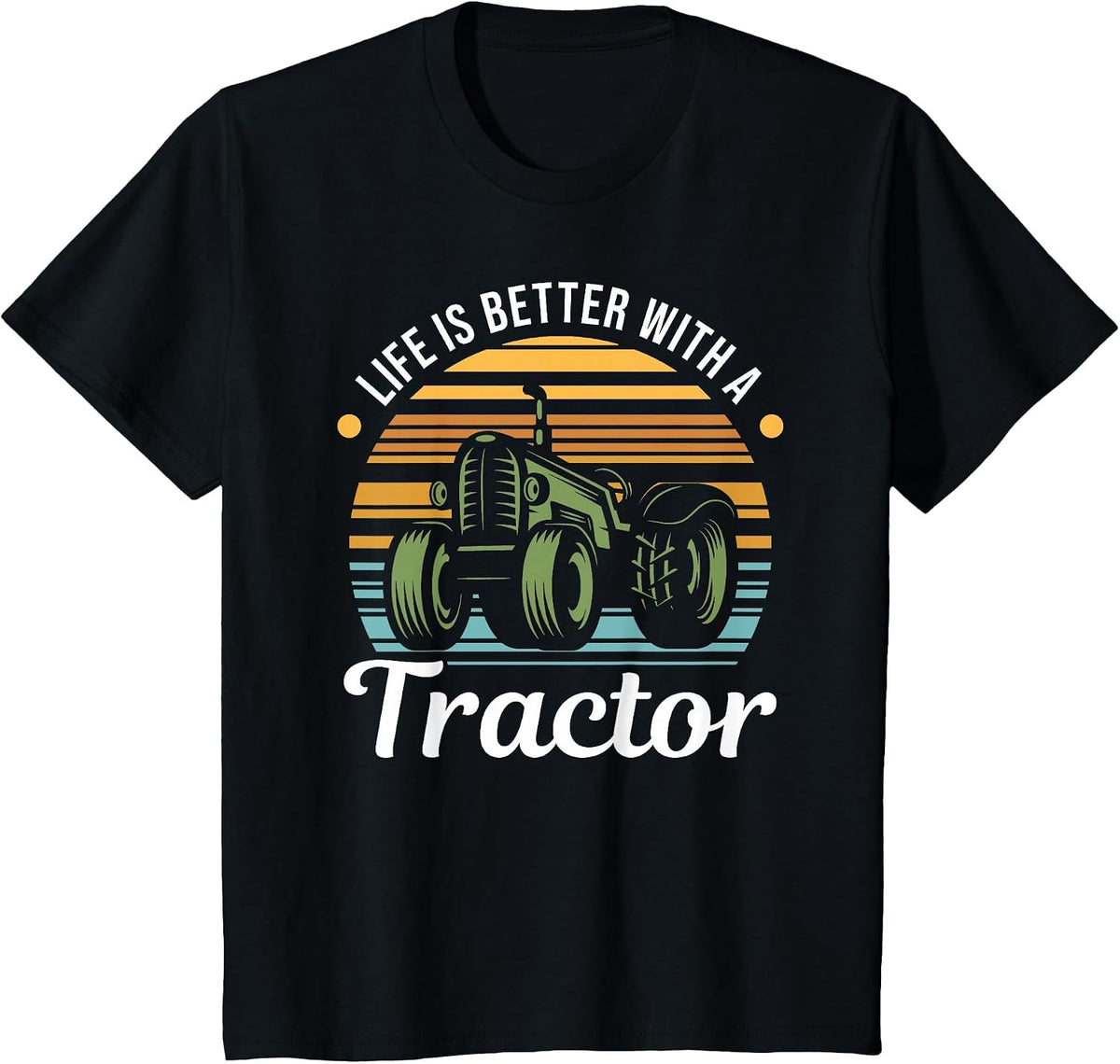 Farmer and Tractor Lover - Life is Better with A Tractor T-Shirt - Black