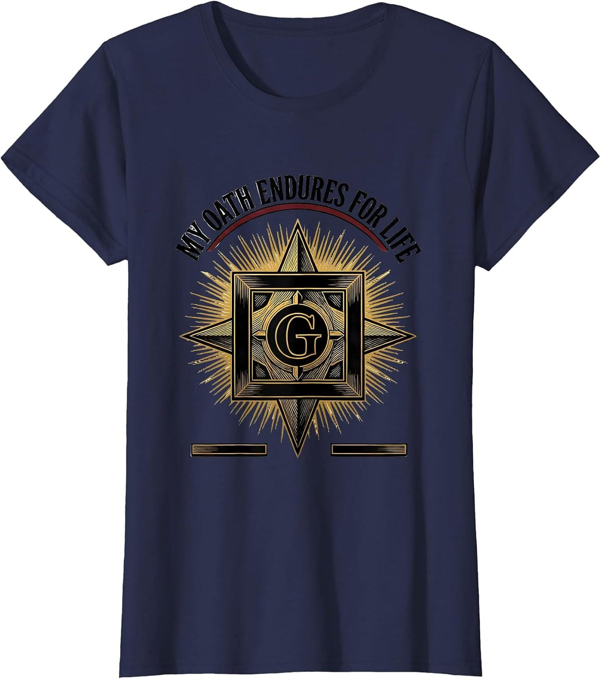 Women's My Oath Endures For Life Masonic Freemason Fraternal Pride T-Shirt - Navy Blue