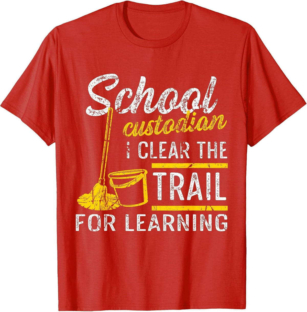 Funny School Custodian Quote Education Custodial T-Shirt - Red