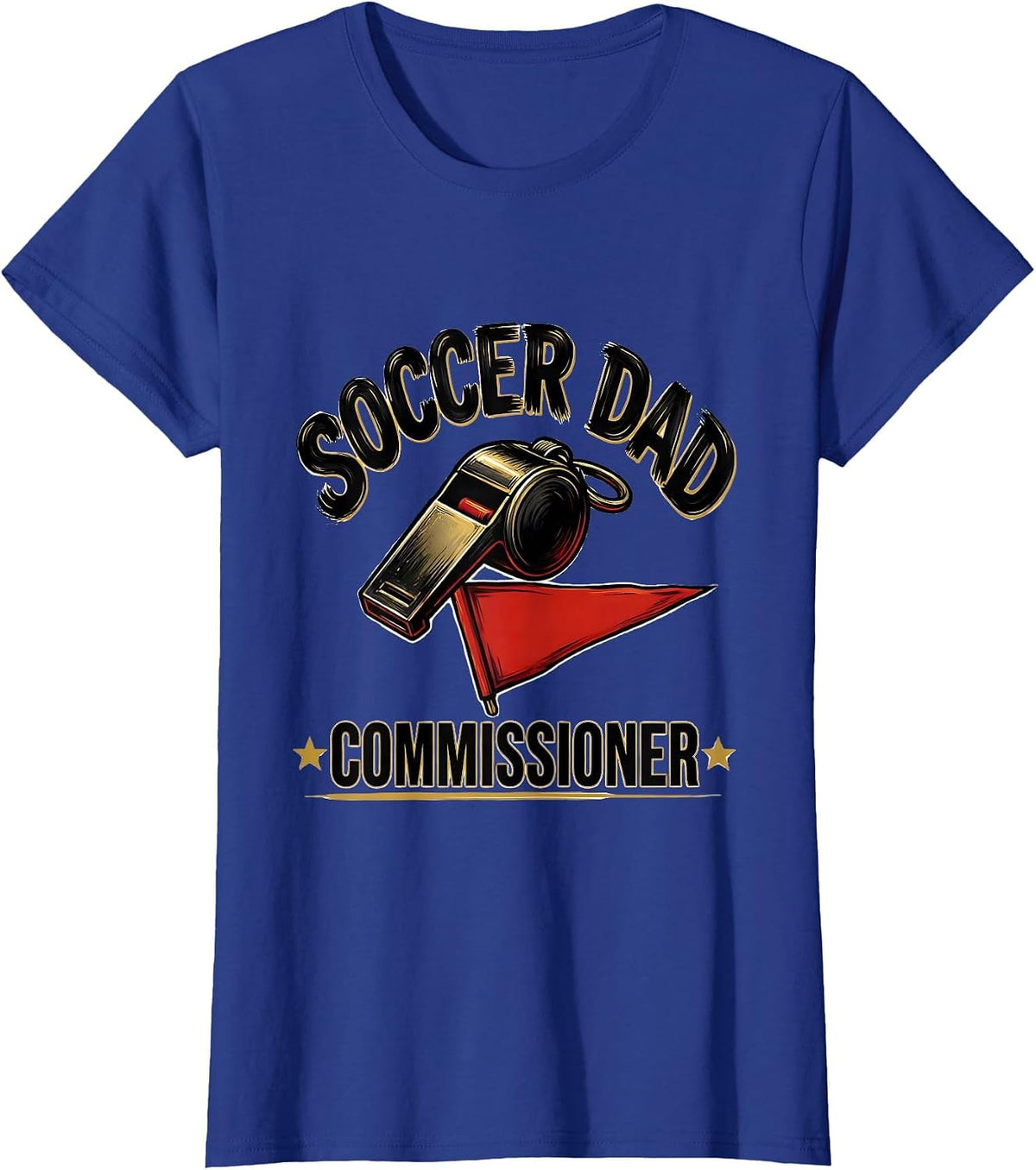 Women's Soccer Dad Commissioner Funny Dad Humor Gift T-Shirt - Royal Blue