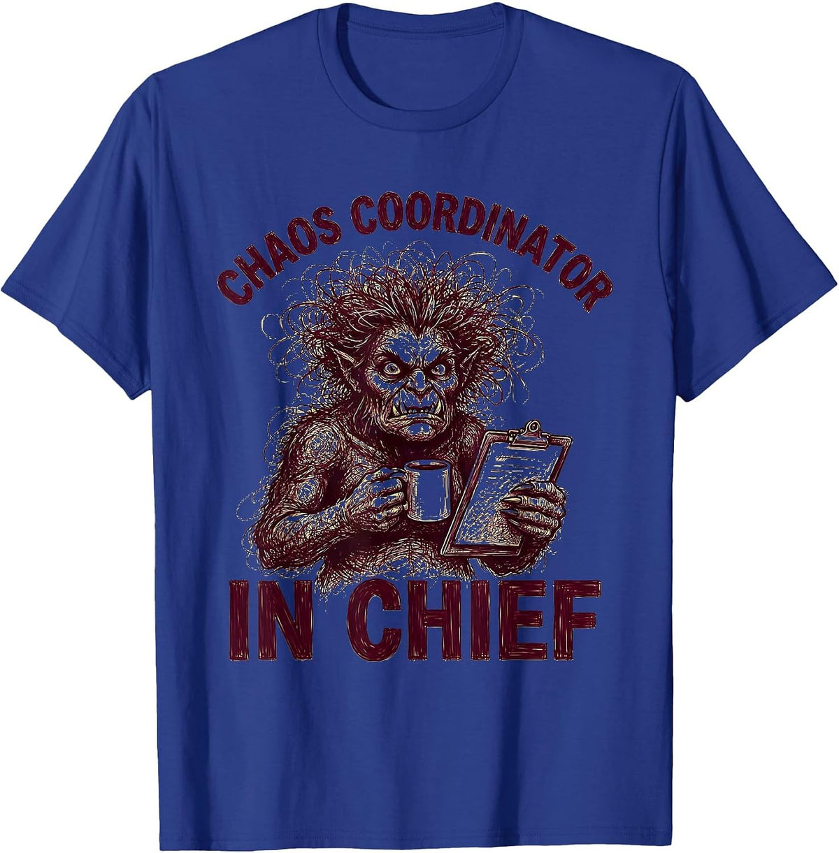 Men's Chaos Coordinator In Chief Momster Design T-Shirt - Royal Blue