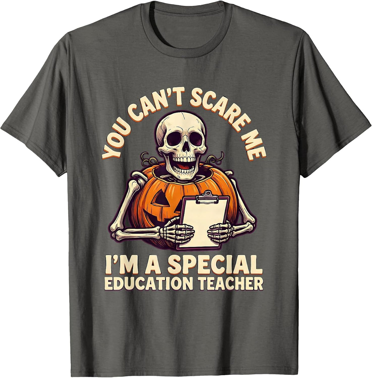 Men's You Can't Scare Me I'm a Special Education Teacher Funny T-Shirt - Asphalt Grey