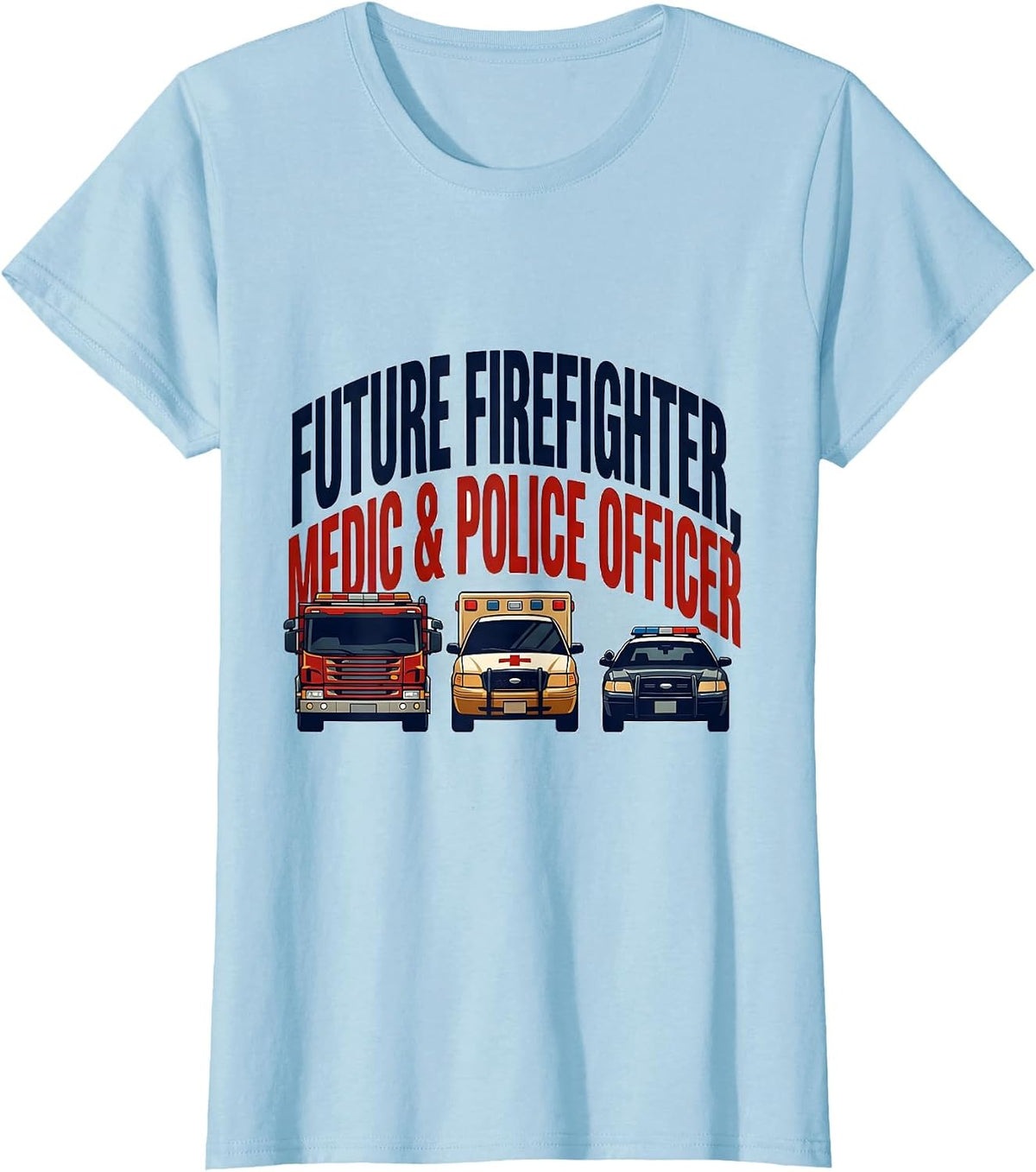 Future Firefighter, Medic & Police Officer Emergency T-Shirt - Baby Blue