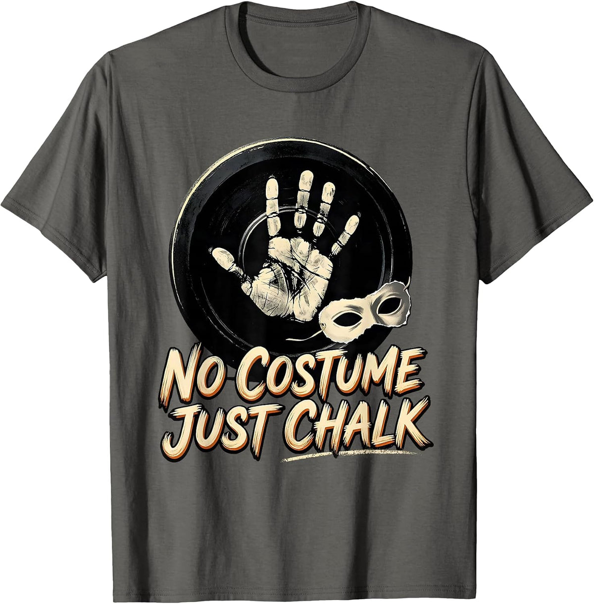 No Costume Just Chalk Funny Gym Workout Halloween Pun T-Shirt - Asphalt Grey