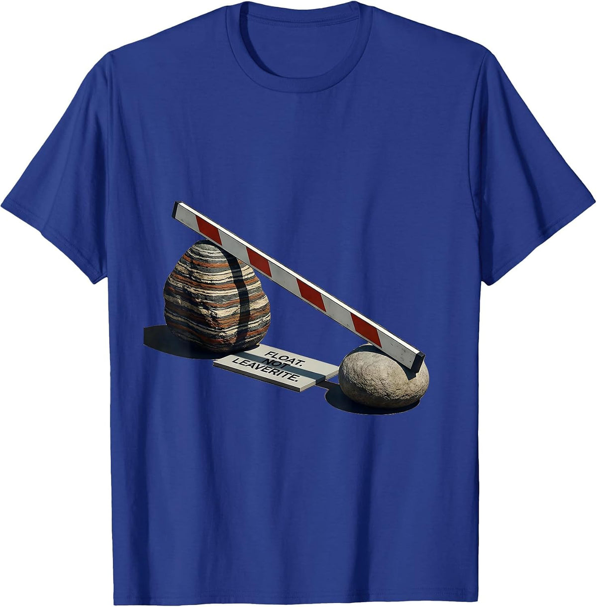 Float Not Leaverite Funny Rock Collector Geology Humor T-Shirt - Royal Blue
