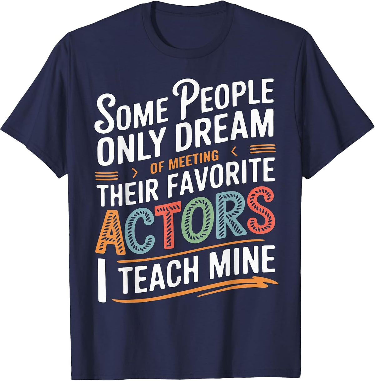 Theatre School Drama Theater Teacher T-Shirt - Navy Blue