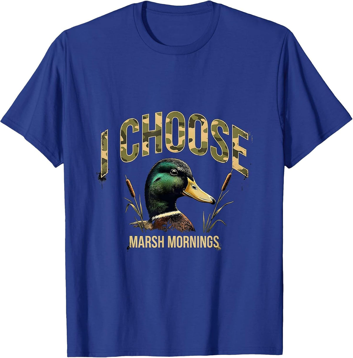 I Choose Marsh Mornings Distressed Duck Hunting Humor Dad T-Shirt - Royal Blue