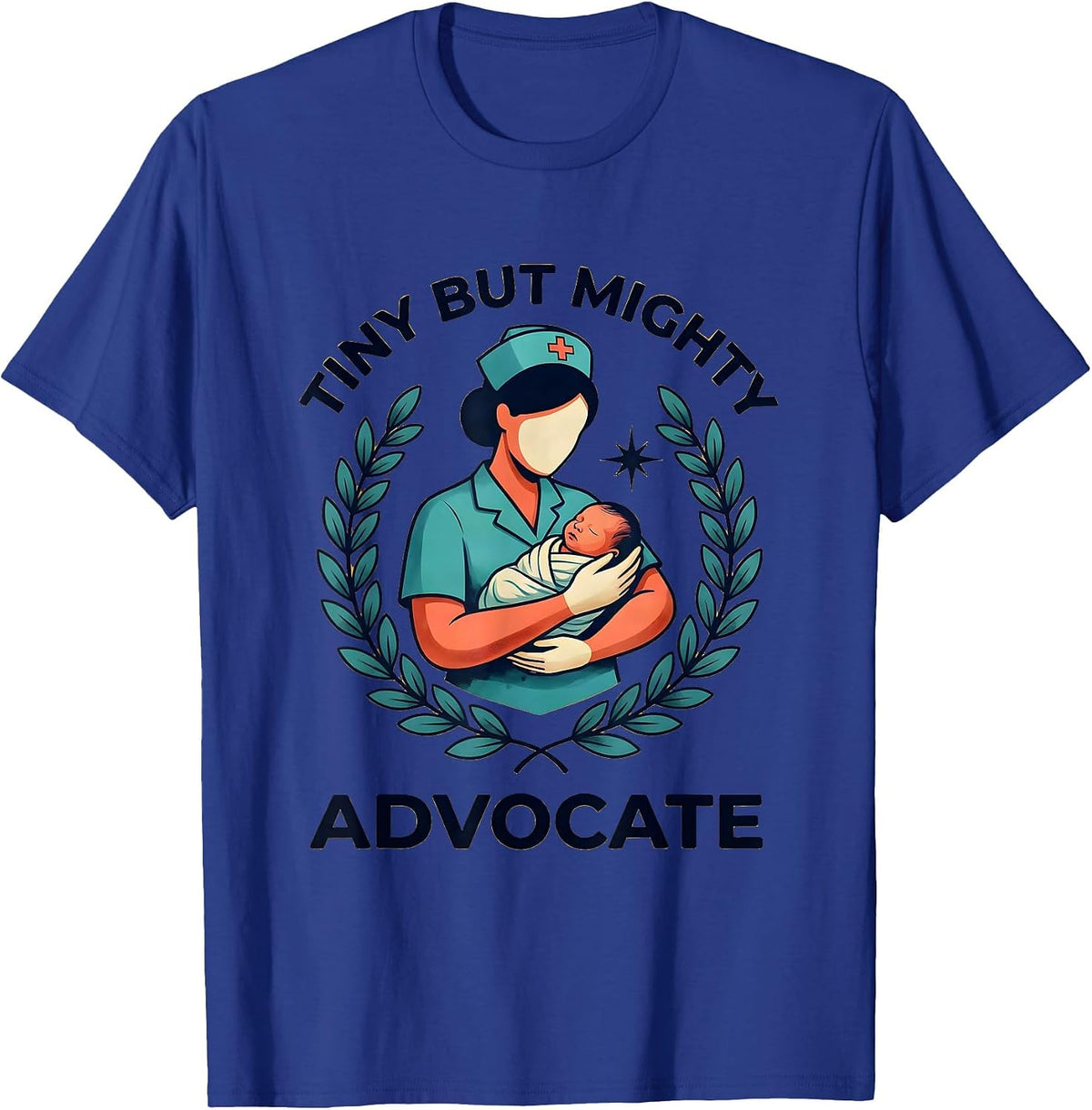 Tiny But Mighty Advocate NICU Nurse Design T-Shirt - Royal Blue