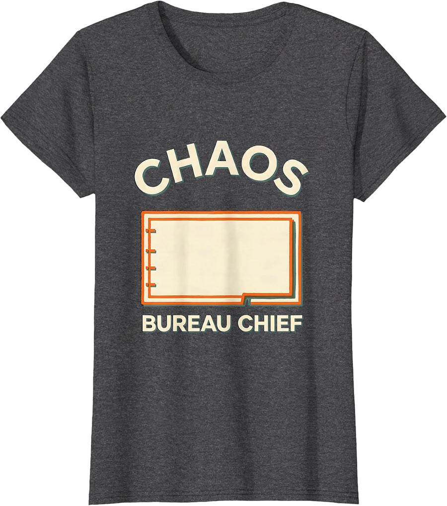 Women's Chaos Bureau Chief Funny Chaos Coordinator Workplace Humor T-Shirt - Dark Heather Grey