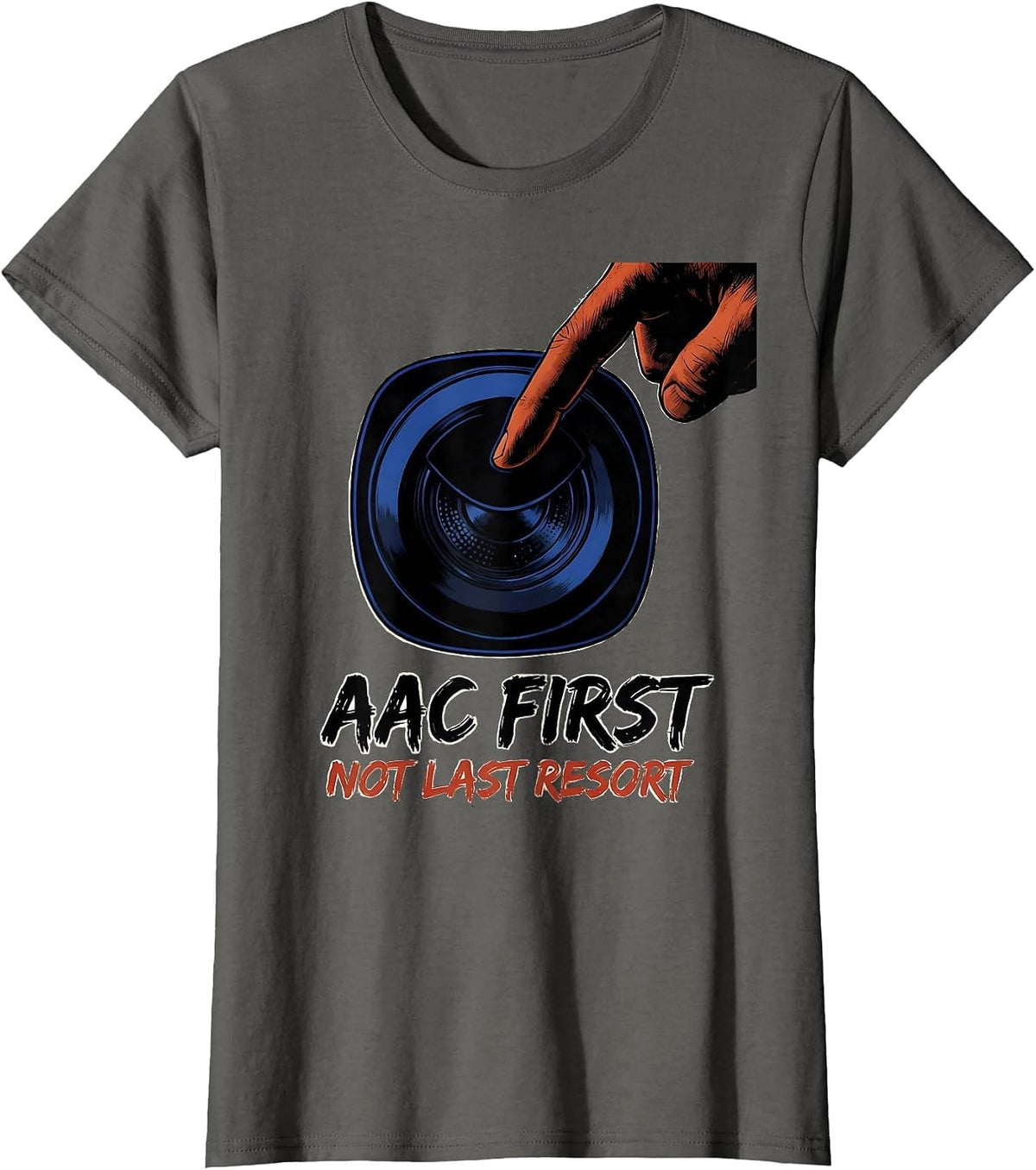 Women's AAC First, Not Last Resort Cheerful Speech Therapist AAC T-Shirt - Asphalt Grey