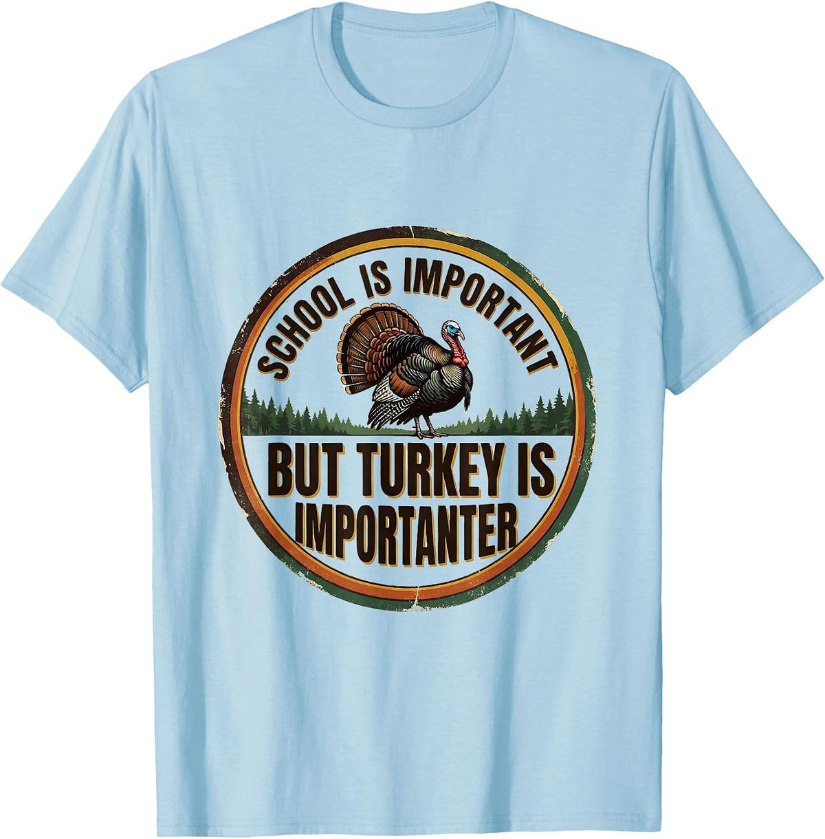 Men's School Is Important But Turkey Is Importanter Vintage T-Shirt - Baby Blue