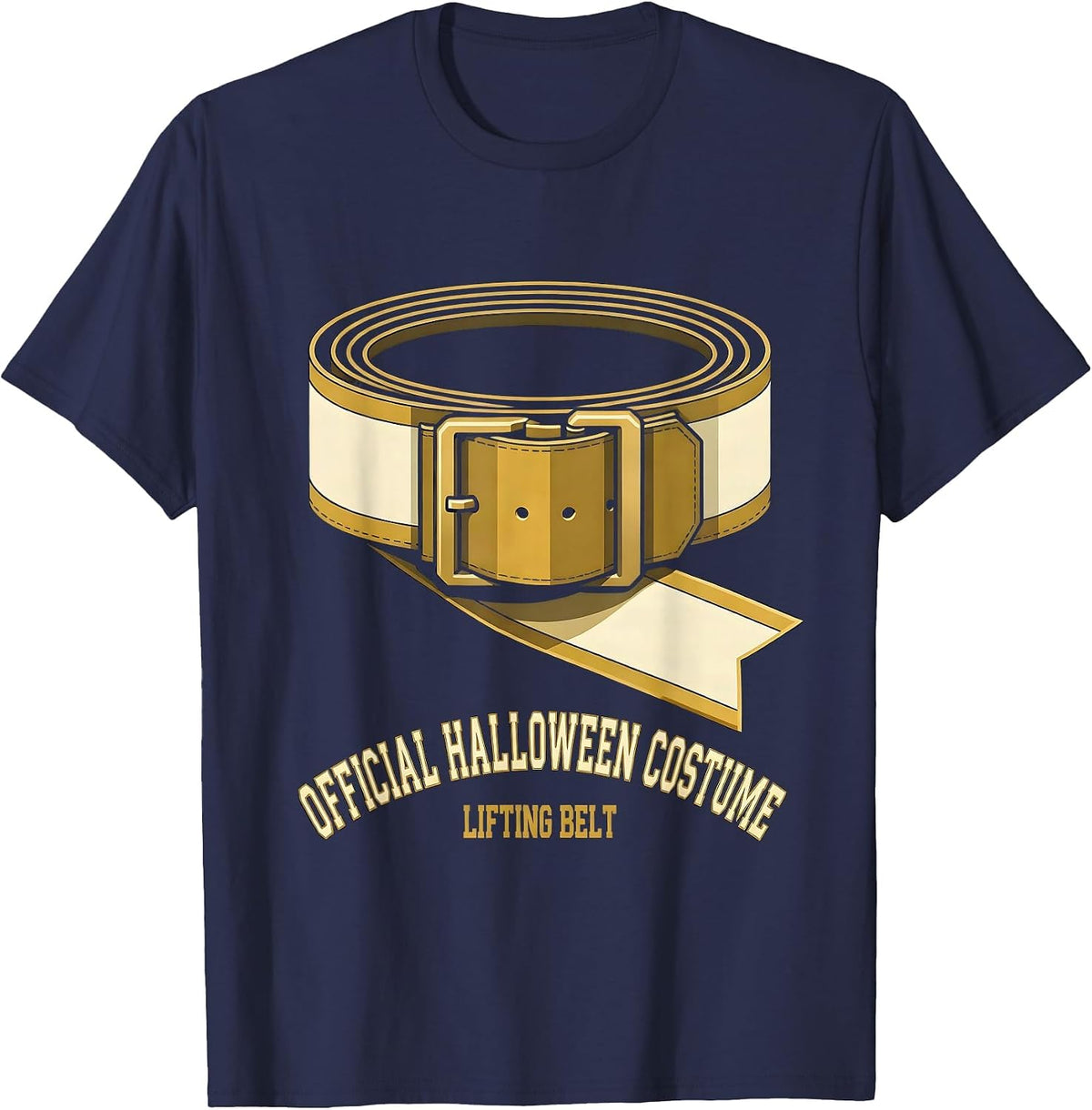 Men's Official Halloween Costume: Lifting Belt Funny T-Shirt - Navy Blue