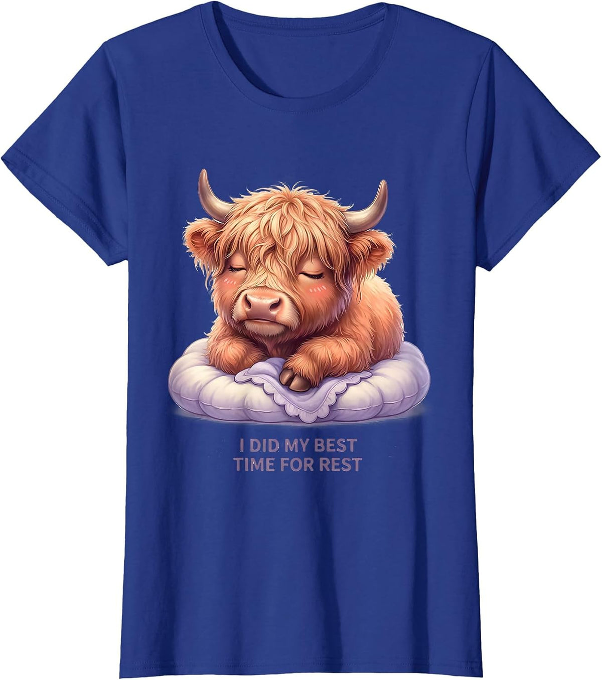 Women's I Did My Best, Time For Rest Cute Kawaii Highland Cow T-Shirt - Royal Blue