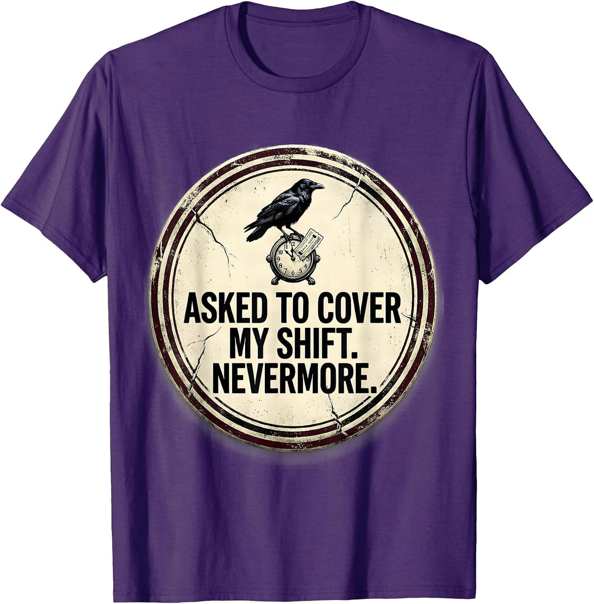 Asked To Cover My Shift Nevermore Vintage Edgar Allan Poe T-Shirt - Purple