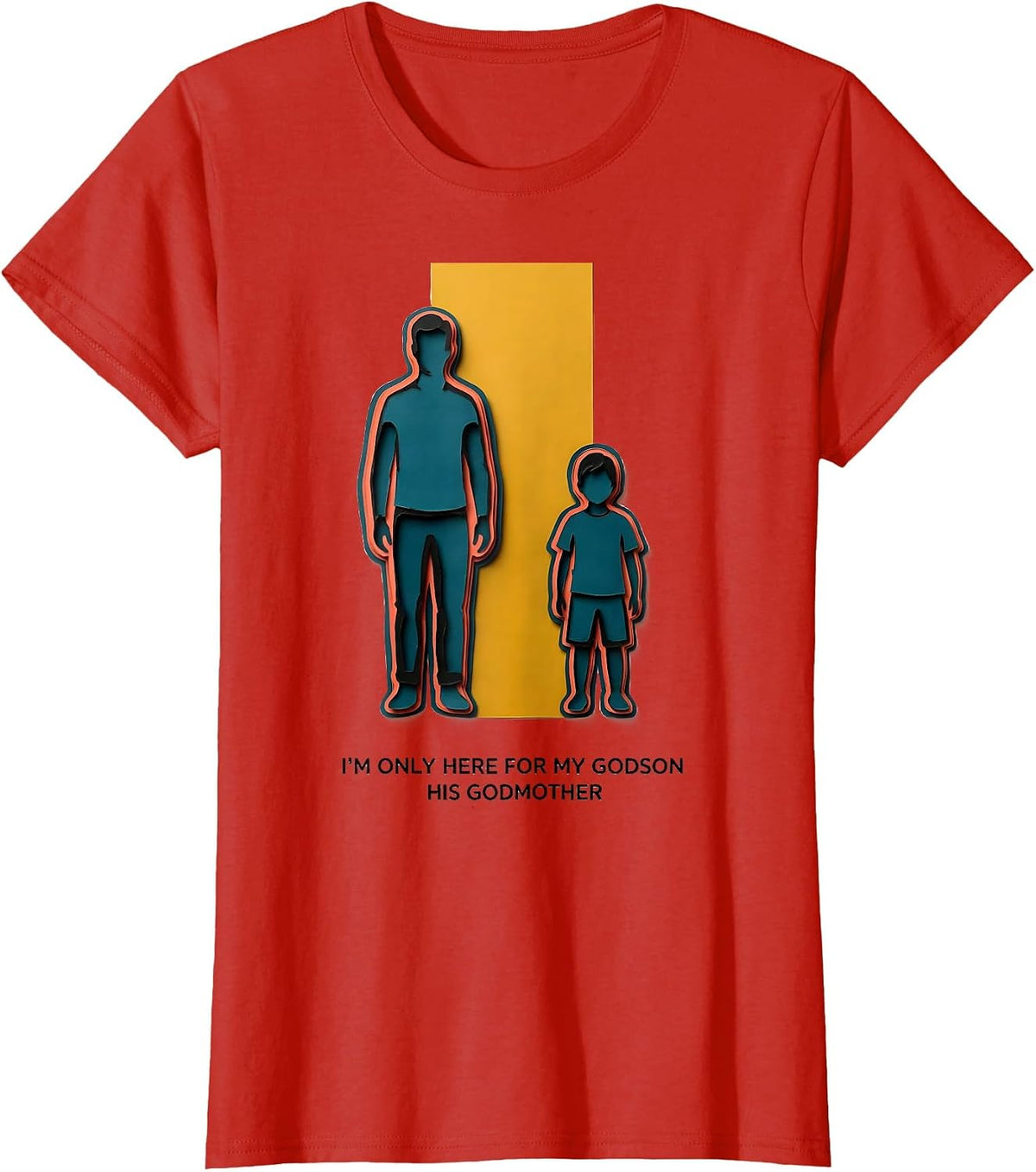 I'm Only Here For My Godson — His Godmother Godmother T-Shirt - Red