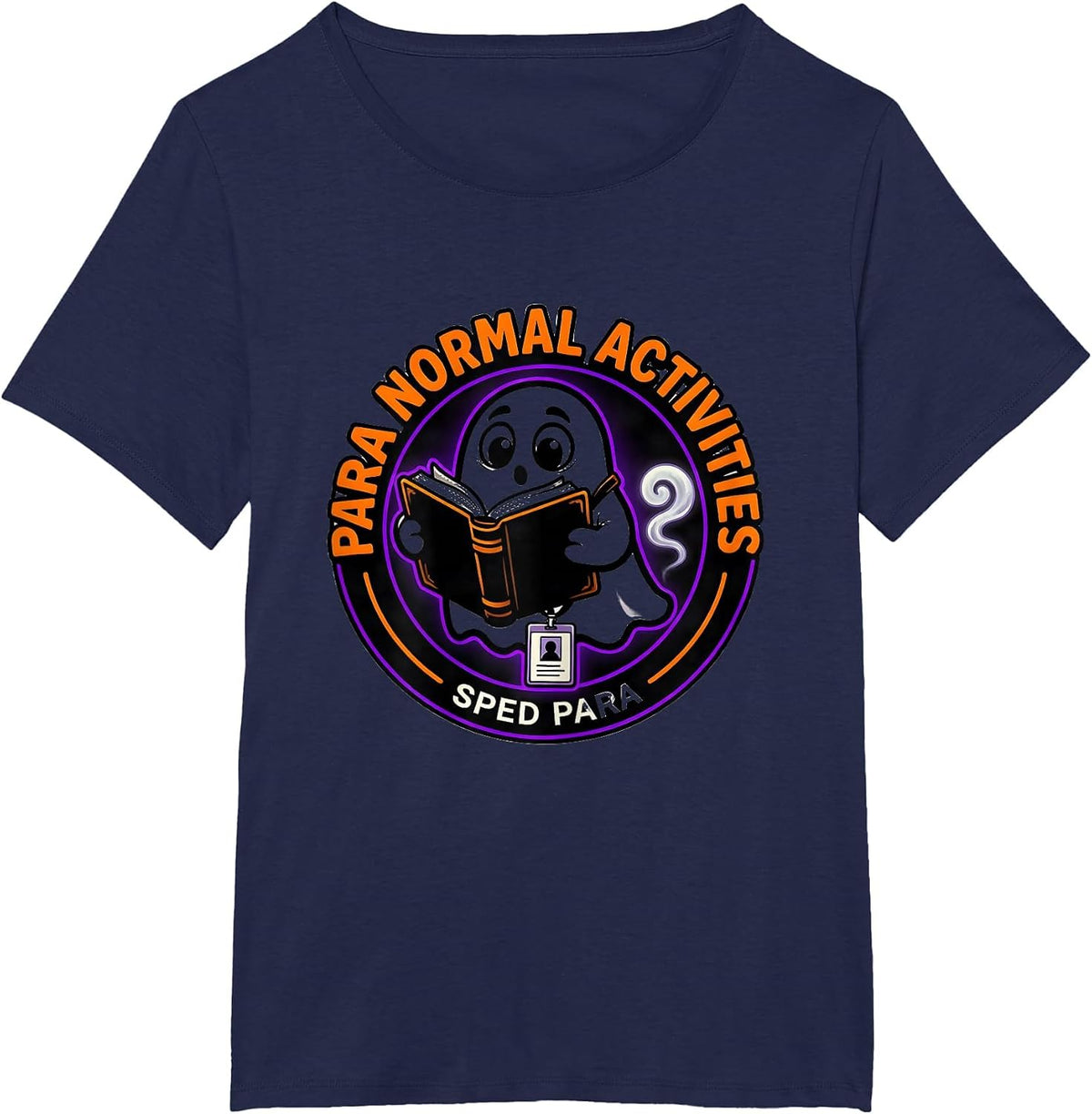 Women's Para Normal Activities SPED Para Funny Ghost T-Shirt - Navy Blue