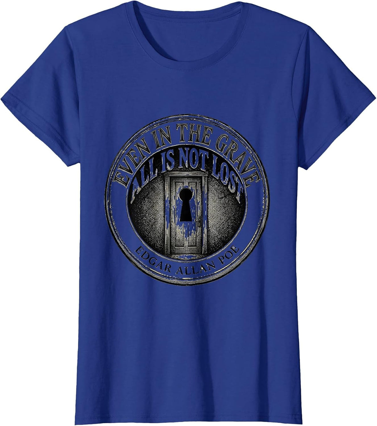 Women's Even In The Grave, All Is Not Lost — Edgar Allan Poe T-Shirt - Royal Blue