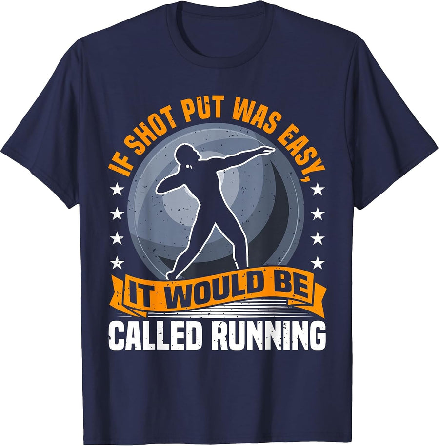 Shot Put Athlete Saying, Funny Running Comparison, Thrower T-Shirt - Navy Blue