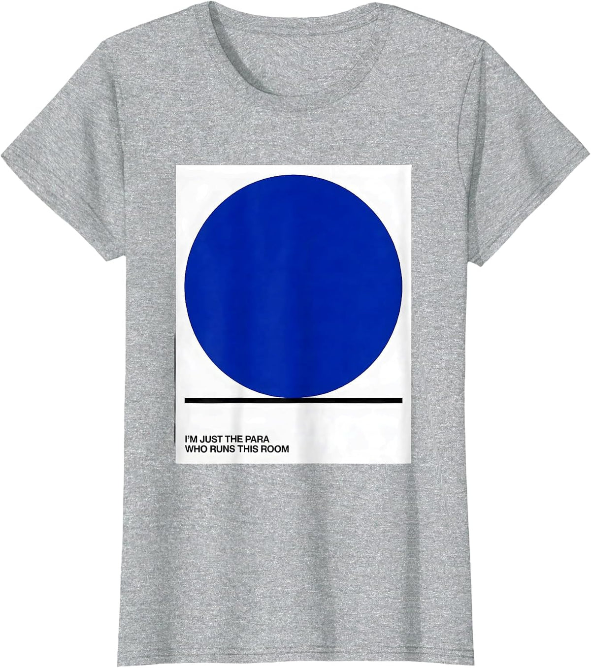 I'm Just The Para Who Runs This Room Funny Paraprofessional T-Shirt - Heather Grey