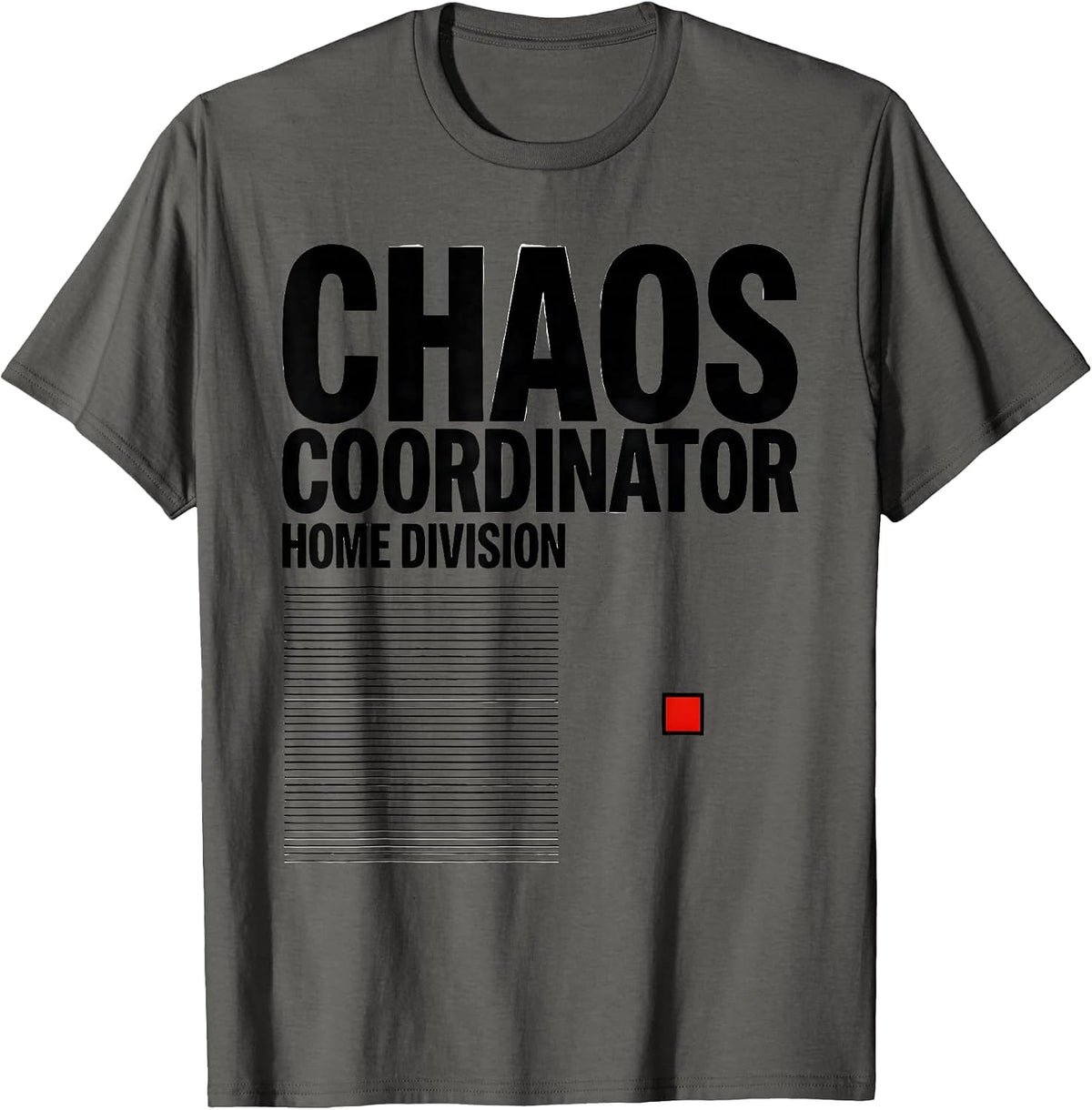 Chaos Coordinator Home Division Funny Mom Gift T-Shirt - Asphalt Grey
