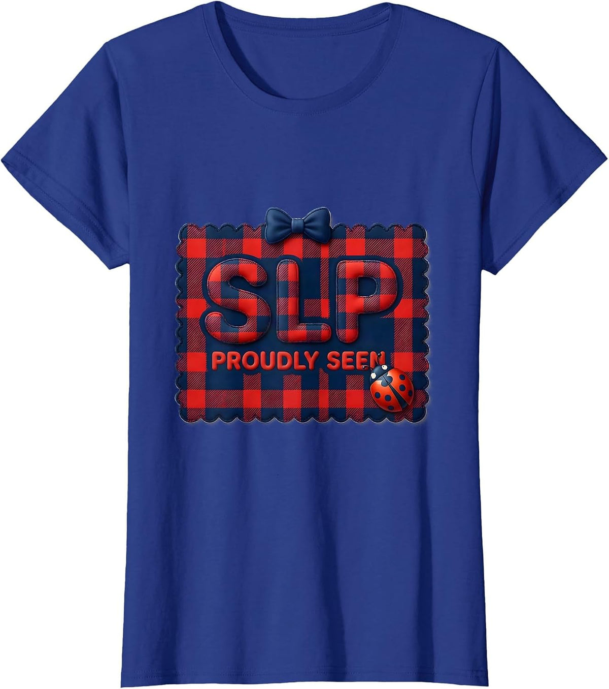 Women's SLP Proudly Seen Gingham Cute Speech Language Pathologist T-Shirt - Royal Blue