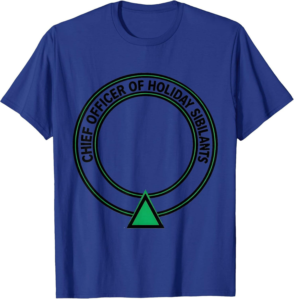 Chief Officer Of Holiday Sibilants Funny Speech Therapist T-Shirt - Royal Blue