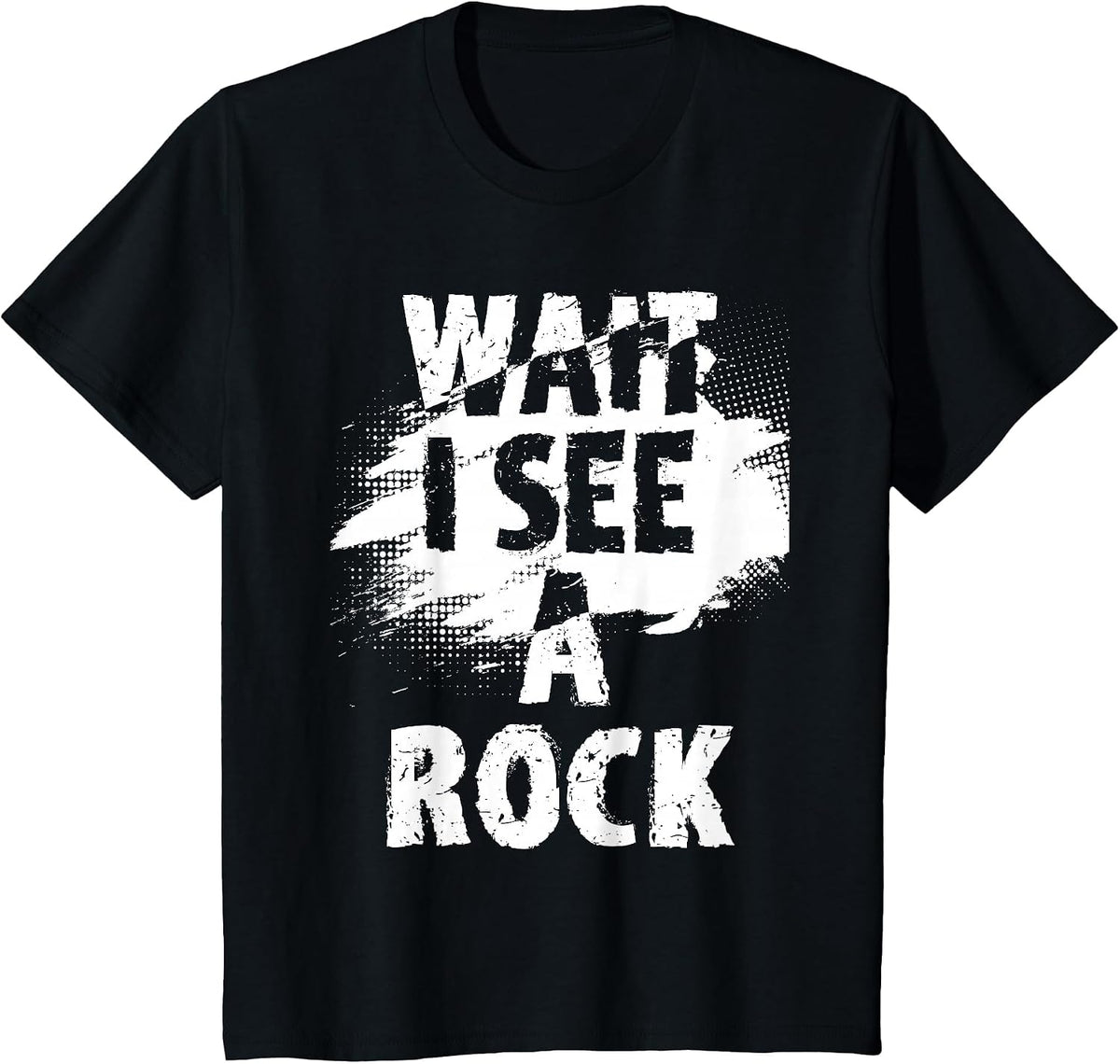 Wait I See A Rock - Rock Collector Geode Hunter Geology T-Shirt - Black