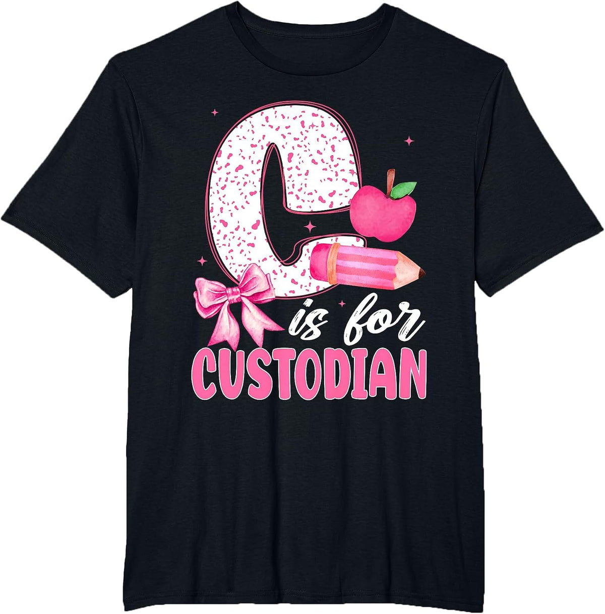 Cute C is for Custodian Pencil Apple Coquette Back to School T-Shirt - Black