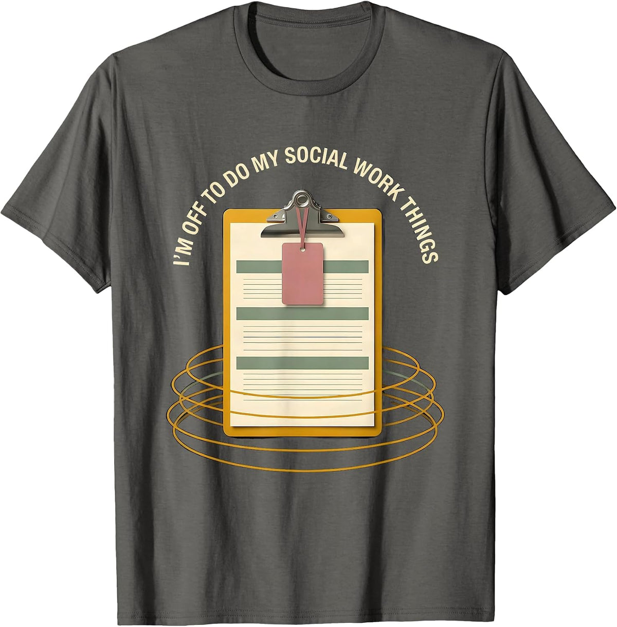 Men's I'm Off To Do My Social Work Things Funny Social Worker T-Shirt - Asphalt Grey