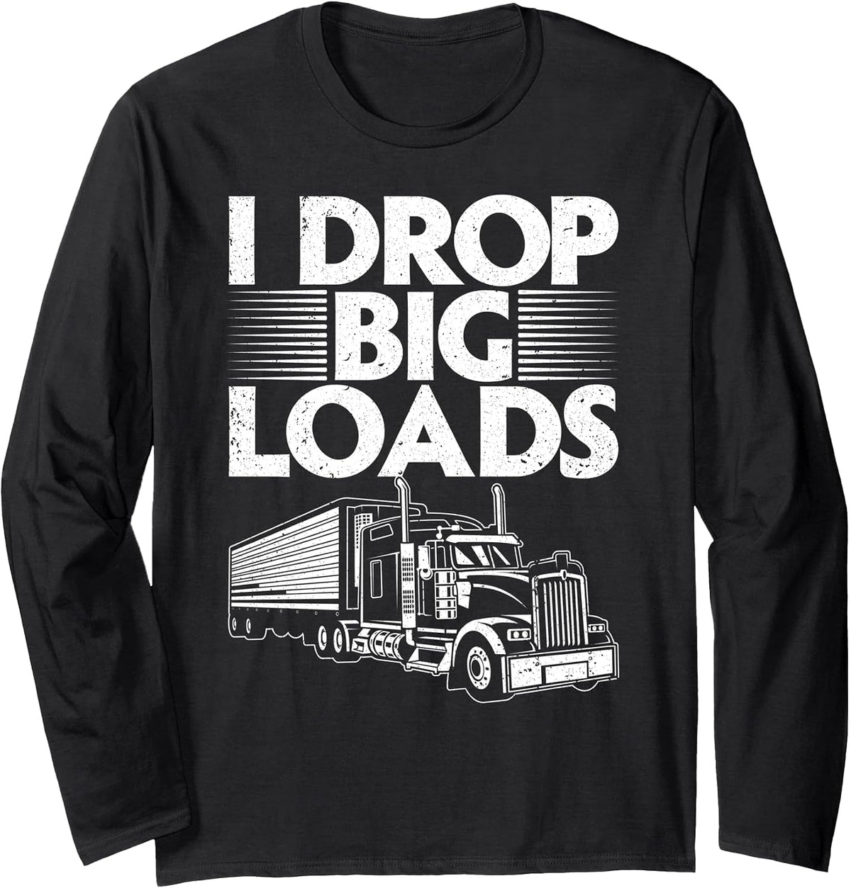 Funny Trucker Design for Men Women Semi Truck Driver Lover Long Sleeve T-Shirt - Adult Unisex Black