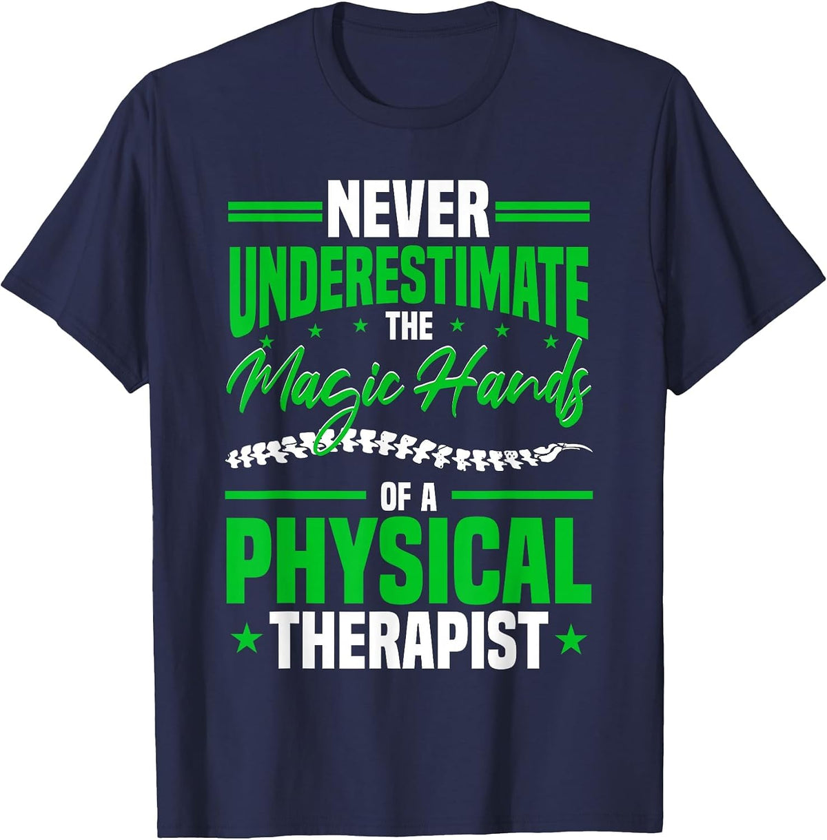 Funny Physical Therapist Saying Physiotherapy PT T-Shirt - Navy Blue
