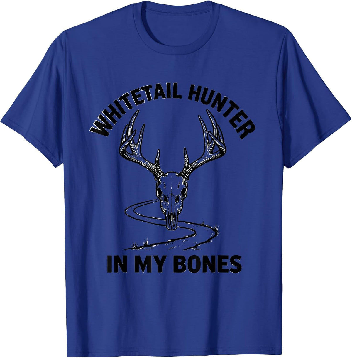 Whitetail Hunter In My Bones Funny Hunting Dad Gift T-Shirt - Royal Blue