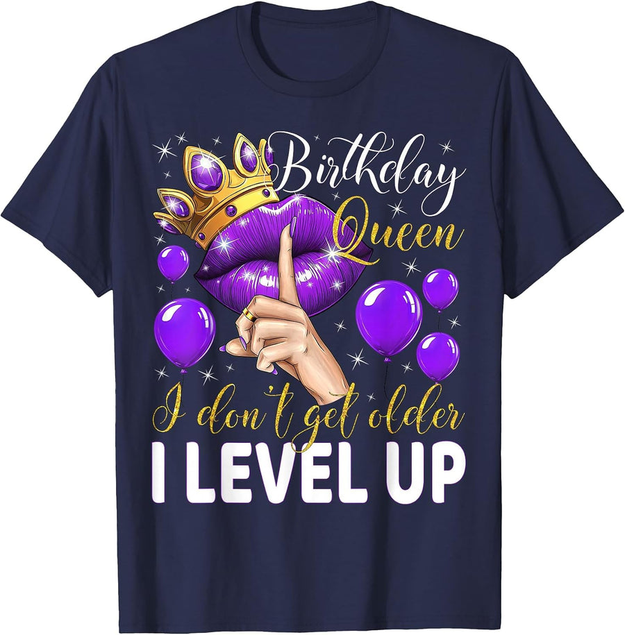 Birthday Queen I Don't Get Older I Level Up Birthday Party T-Shirt - Navy Blue