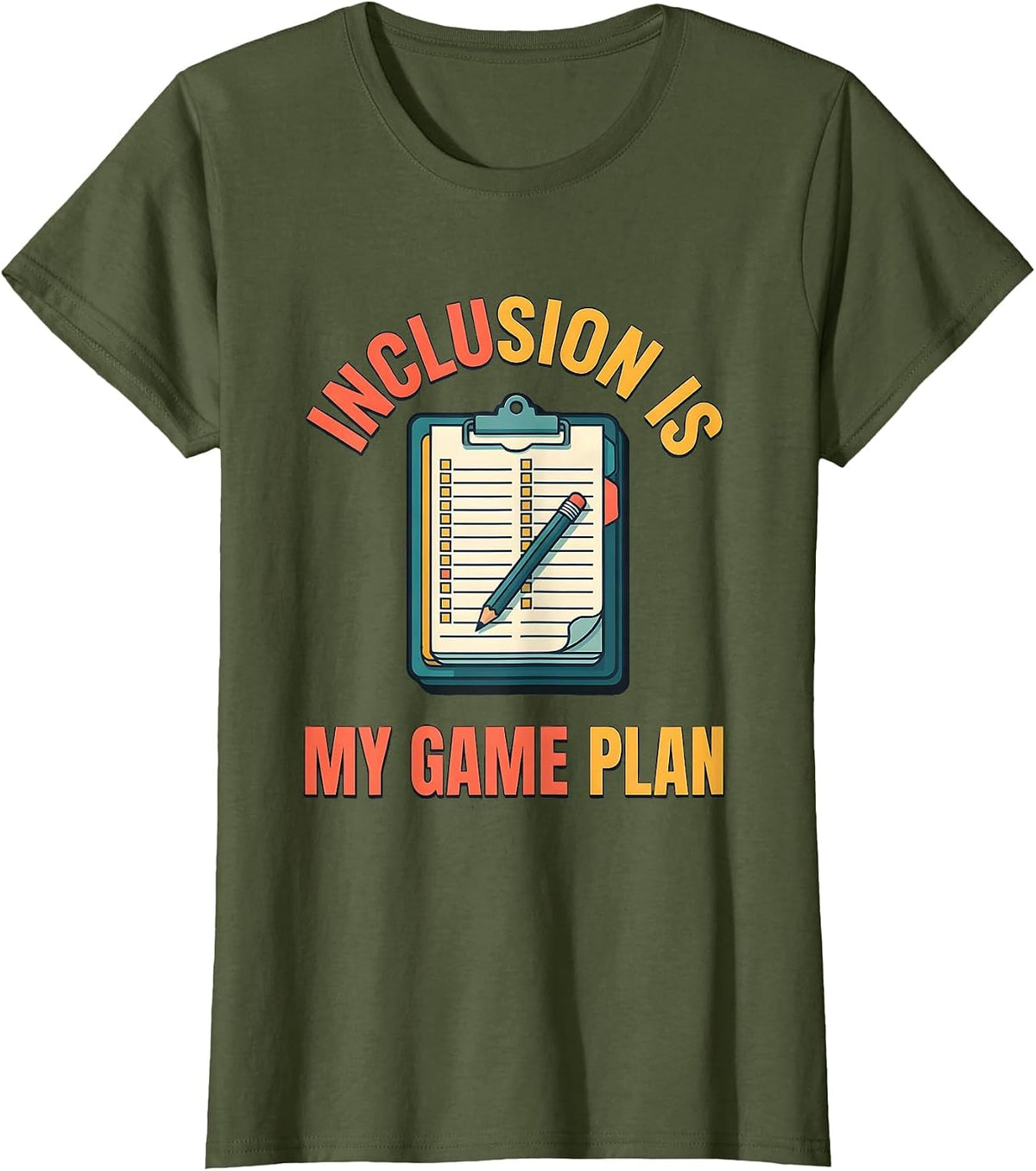 Women's Inclusion Is My Game Plan Inspirational Special Education T-Shirt - Olive Green