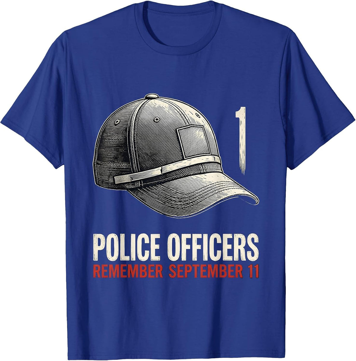 Police Officers Remember September 11 Duty Cap Memorial T-Shirt - Royal Blue