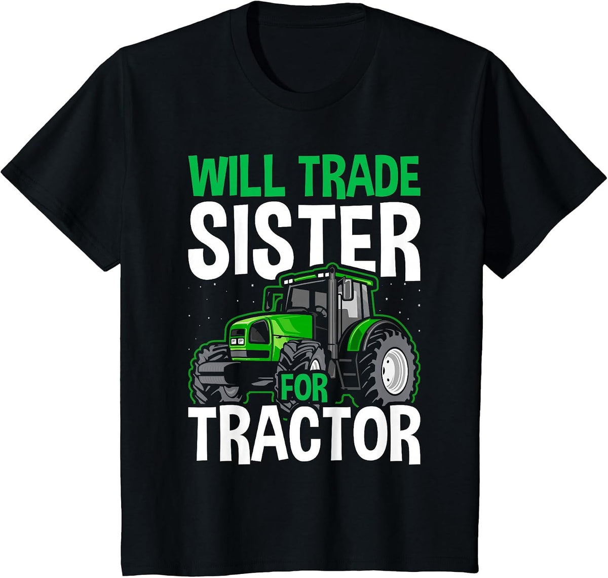 Funny Will Trade Sister for Tractor Farm Truck Toddler Boy T-Shirt - Black