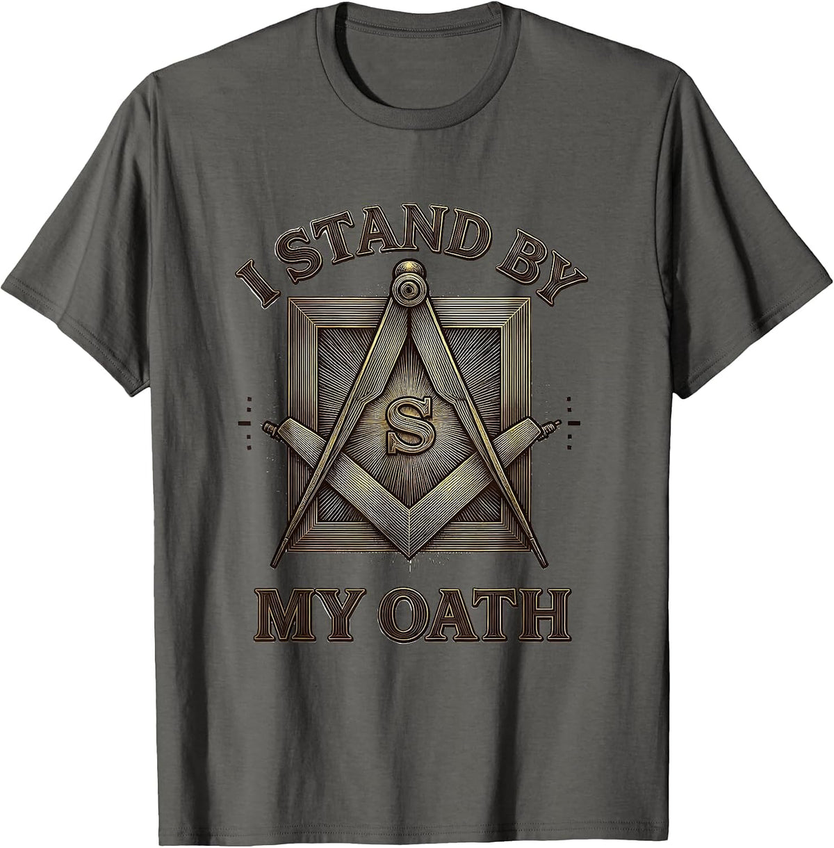 Men's I Stand By My Oath Masonic Square And Compass Freemason T-Shirt - Asphalt Grey