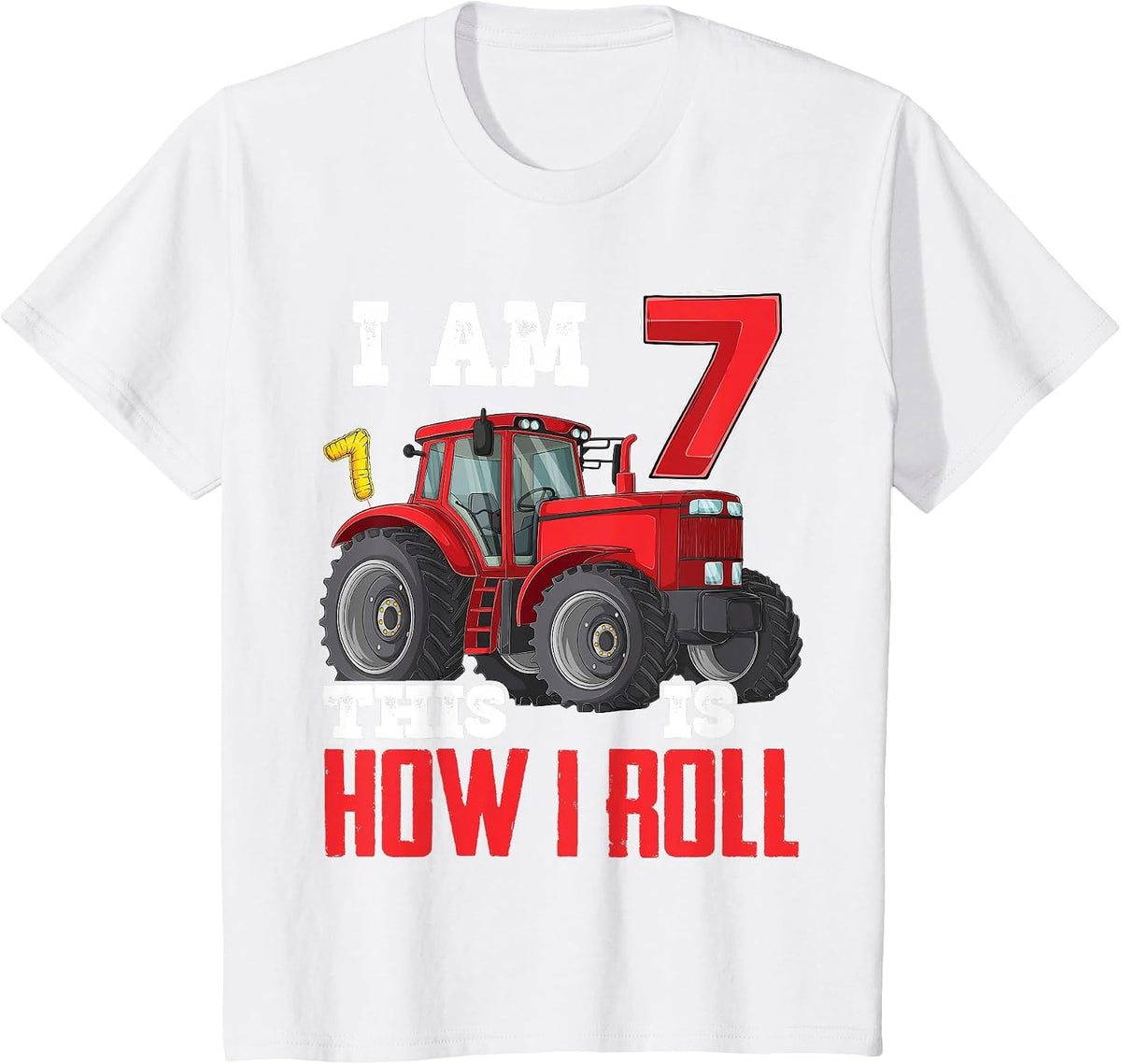 I Am 7 This is How I Roll 7th Birthday Seven Years Tractor T-Shirt - White
