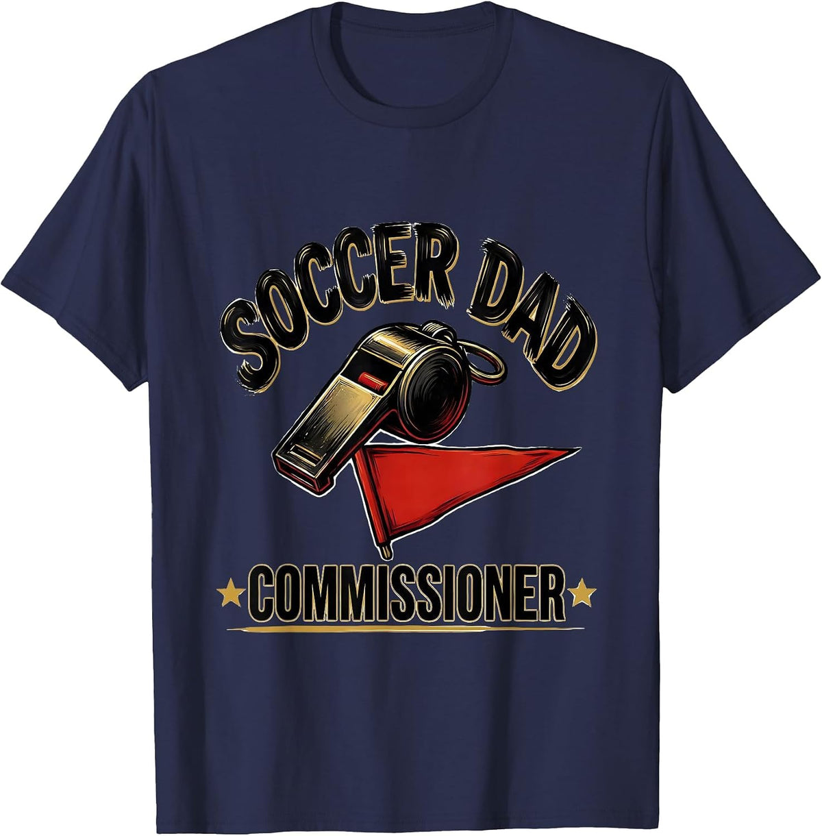Men's Soccer Dad Commissioner Funny Dad Humor Gift T-Shirt - Navy Blue