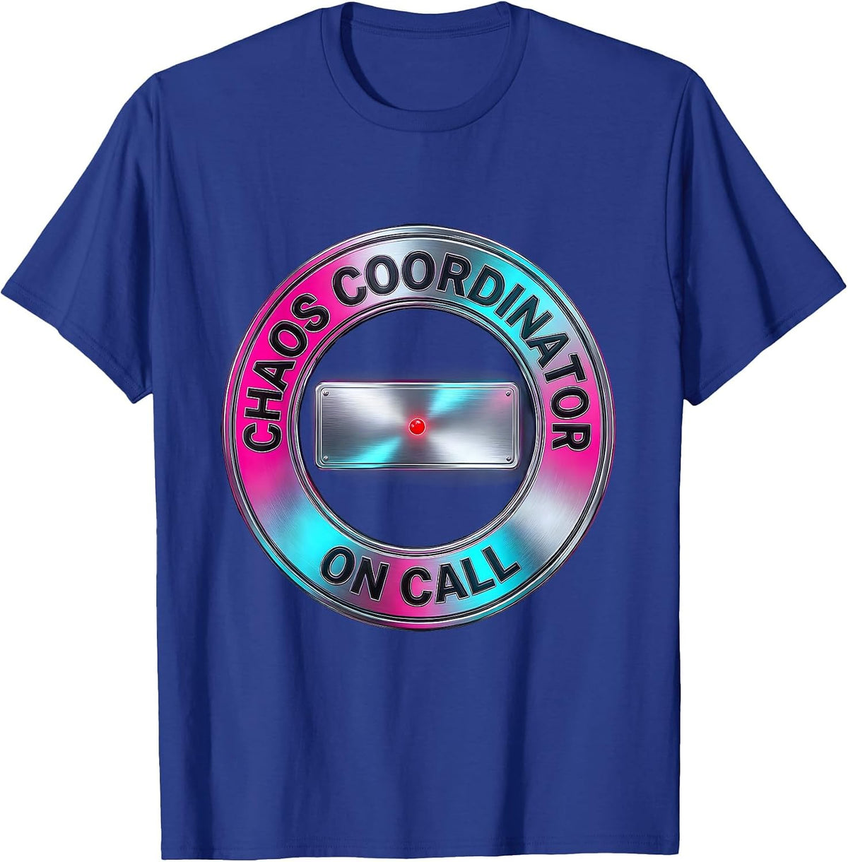 Men's Chaos Coordinator On Call Funny Sarcastic Y2k Humor T-Shirt - Royal Blue