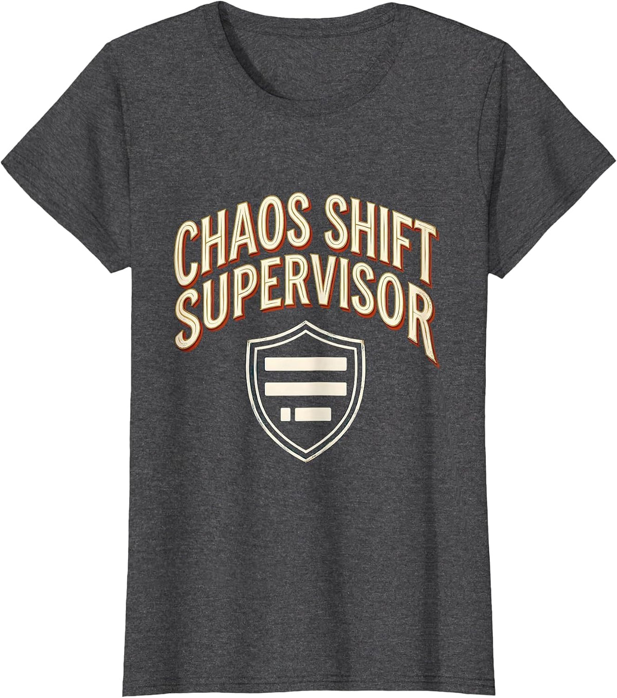 Women's Chaos Shift Supervisor Funny Chaos Coordinator Workplace T-Shirt - Dark Heather Grey