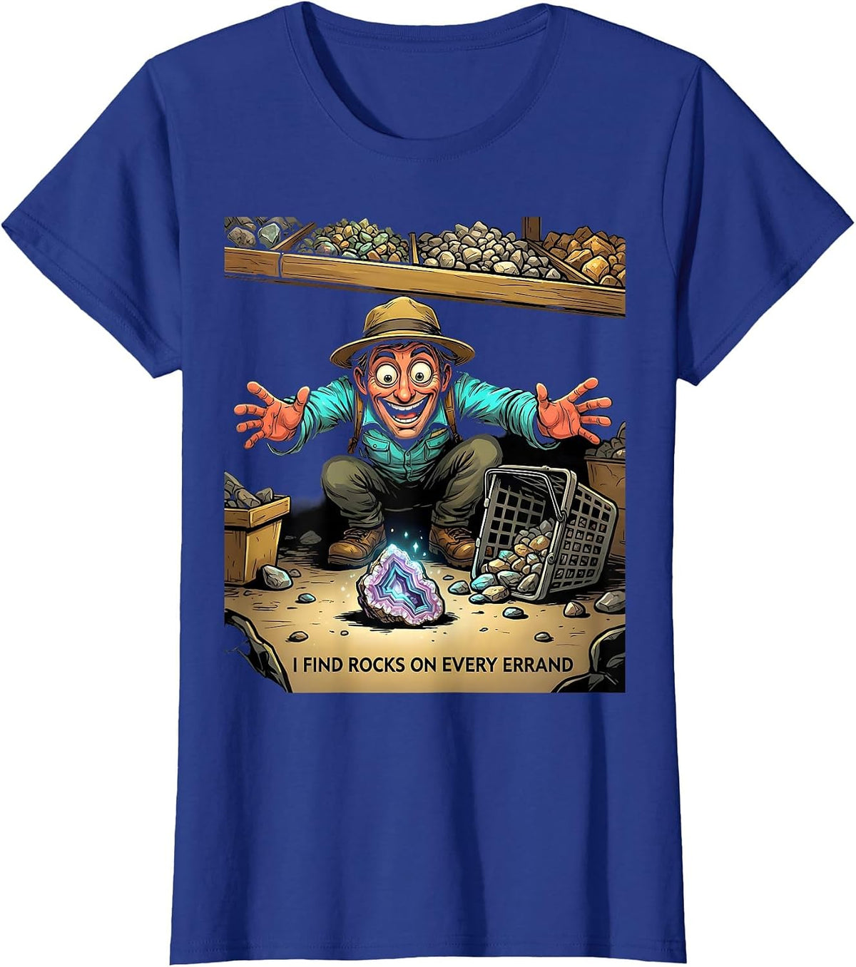 Women's I Find Rocks On Every Errand Funny Rock Collector Geology T-Shirt - Royal Blue