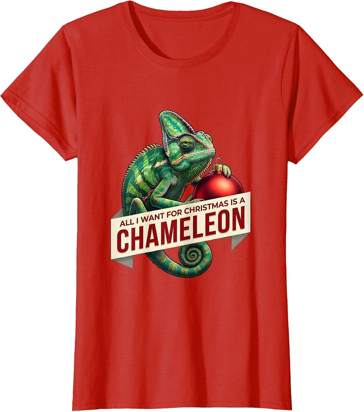 All I Want For Christmas Is A Chameleon Funny T-Shirt - Red