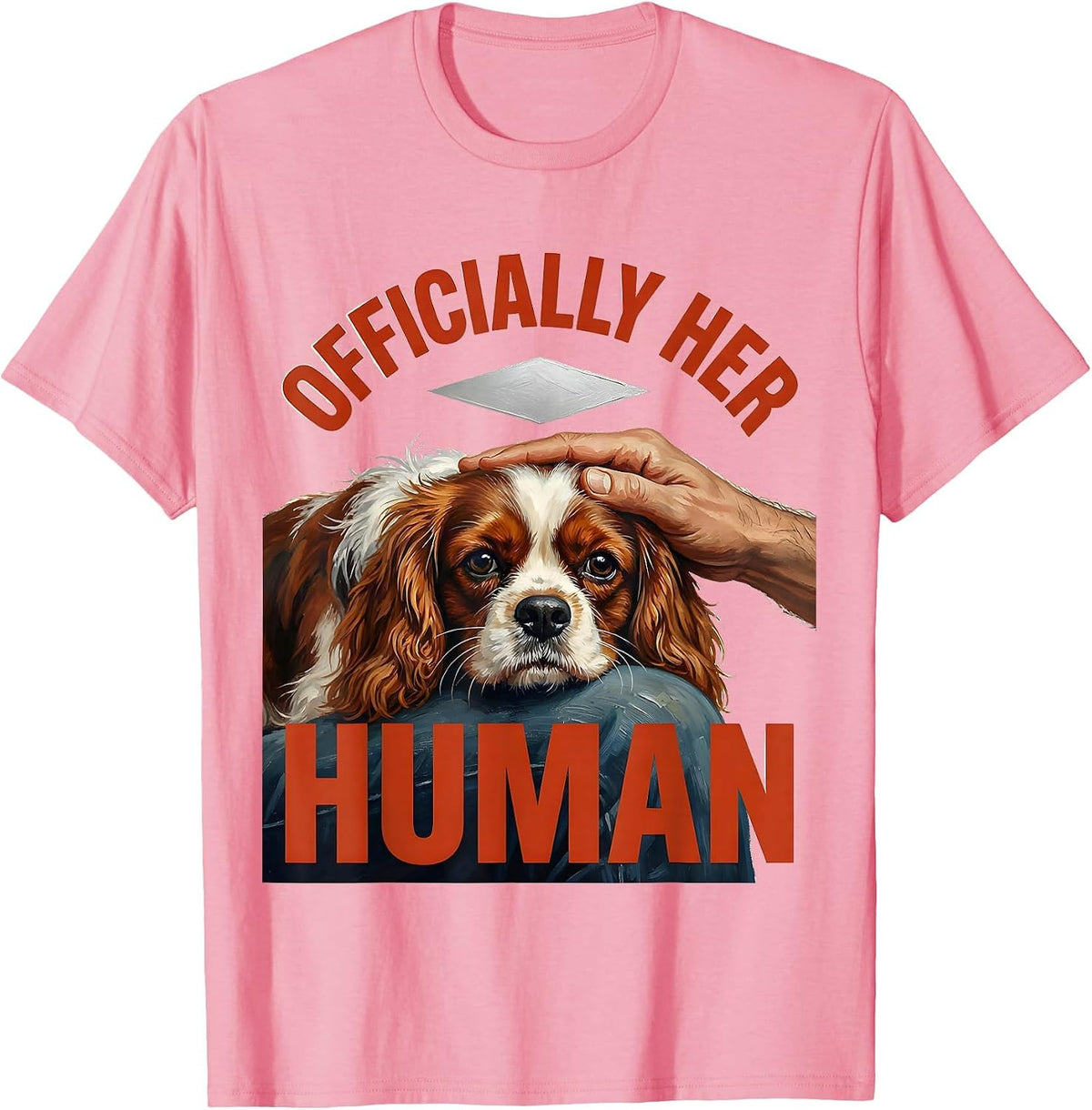 Men's Officially Her Human Funny Cavalier King Charles Spaniel Dog T-Shirt - Pink
