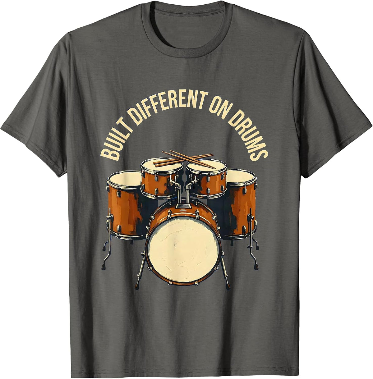 Built Different On Drums Drummer Design T-Shirt - Asphalt Grey