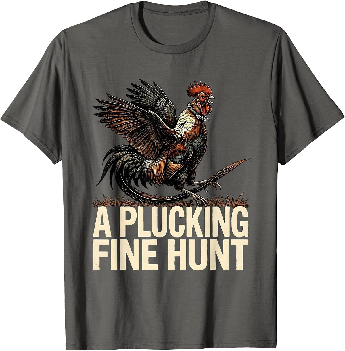 A Plucking Fine Hunt Funny Pheasant Hunting Upland Bird T-Shirt - Asphalt Grey