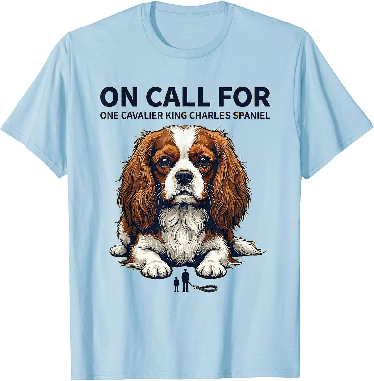 Men's On Call For One Cavalier King Charles Spaniel Dad T-Shirt - Baby Blue